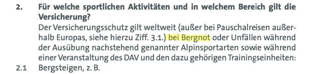 Auszug aus den Versicherungsbedingungen des DAV. Hier werden auch Kosten der Bergrettung übernommen, wenn Bergnot vorliegt.
